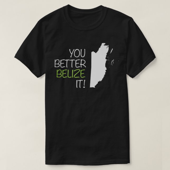 Camiseta É Melhor Você Belize (Frente do Design)