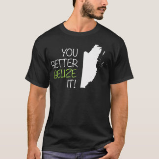 Camiseta É Melhor Você Belize