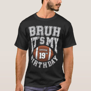 Camiseta É Meu 19º Aniversário Jogador de Futebol de 19 Ano
