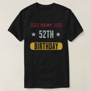 Camiseta É meu 52º aniversário de 52 anos