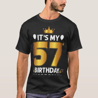Camiseta É Meu 57 Aniversário, 57 Anos, 57 Anos