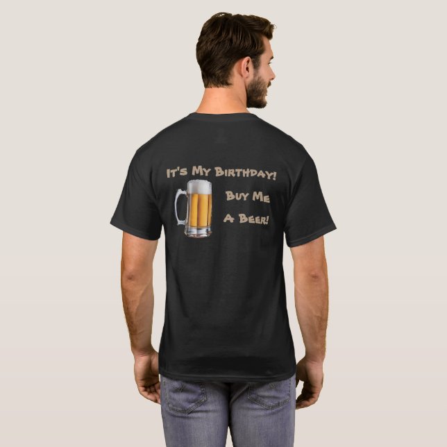 Camiseta É meu aniversário!  Compre-me uma cerveja! T-shirt (Parte Traseira Completa)