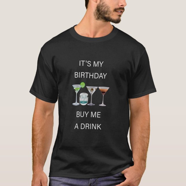 Camiseta É Meu Aniversário Me Compre Uma Bebida (Frente)