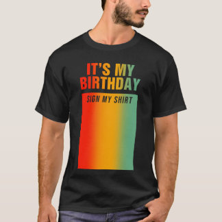 Camiseta É Meu Aniversário Sinal de Aniversário Engraçado