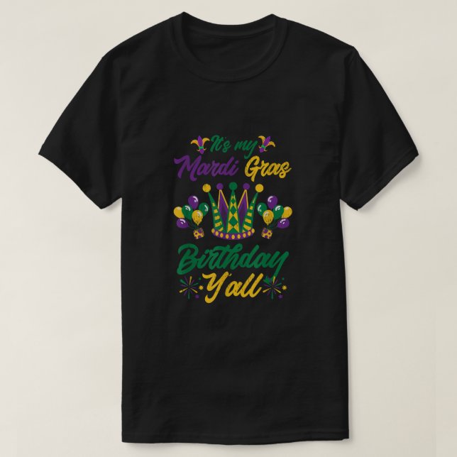 Camiseta É Meu Mardi Gras Aniversário Yall Para O Próximo M (Frente do Design)