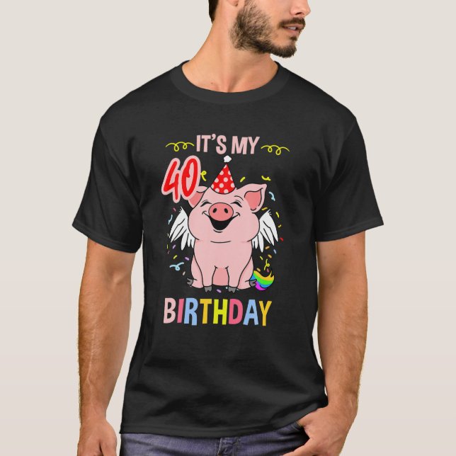 Camiseta É Meu Porco aniversário de 40 anos (Frente)