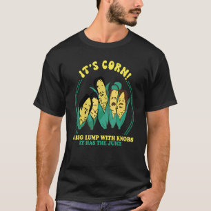 Camiseta É milho Trendy Itu2019s Corn It Has The Juice