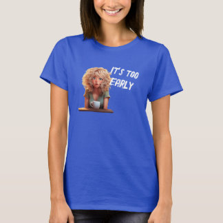 Camiseta É muito cedo
