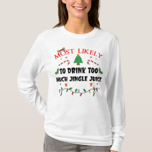 Camiseta É Muito Provável Que Beba Demasiado Juice Engraçad