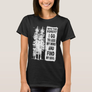 Camiseta E Na Floresta Eu Vou Ao Perder Da Minha Mente E En