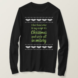 Camiseta É Natal e nós estamos todos na miséria