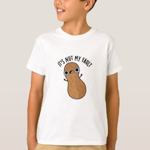 Camiseta É Nut My Fault Engraçado Peanut Pun
