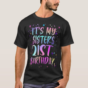 Camiseta É o 21º Aniversário da Minha Irmã Colorido Feliz 2