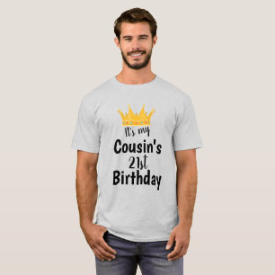 Camiseta É o 21º Aniversário do Meu Primo Coroa Feliz 21 An