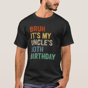 Camiseta É o 50º Aniversário do Meu Tio Fazendo 50 Anos