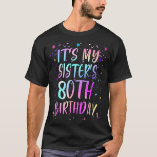 Camiseta É o 80º Aniversário da Minha Irmã Colorido Feliz 8