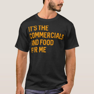 Camiseta É o comercial e a Comida para mim, jogo engraçado