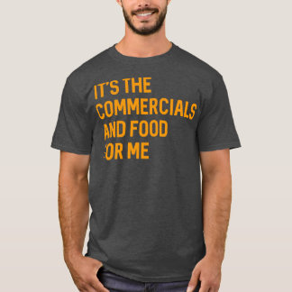 Camiseta É o comercial e a Comida para mim, jogo engraçado
