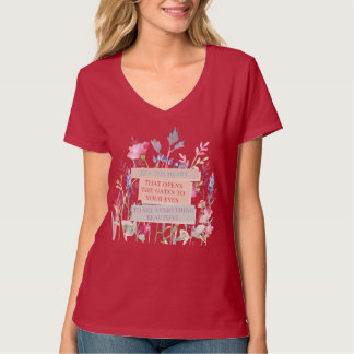 Camiseta É o coração que abre os portões, jardim floral