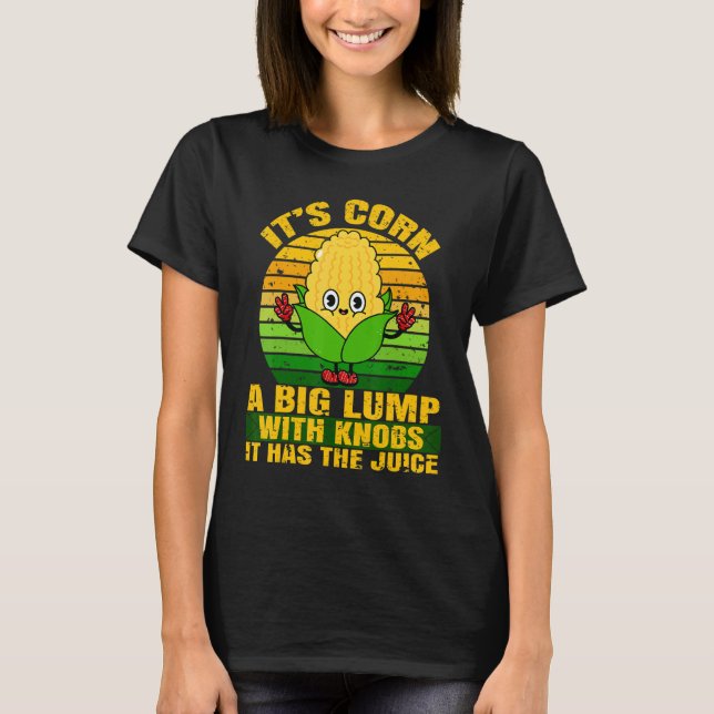 Camiseta É o Design de Corno Engraçado, é o Milho. (Frente)