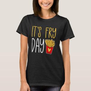 Camiseta É o Dia da Batata Frita Feliz Dia da Batata Frita 