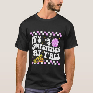 Camiseta É o Dia da Competição de Cheerleading Dia da Comp