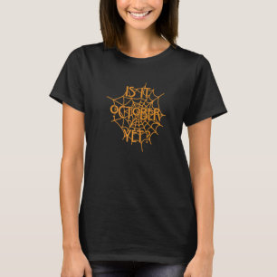 Camiseta É O Dia das Bruxas 1 De Outubro Ainda Aranha