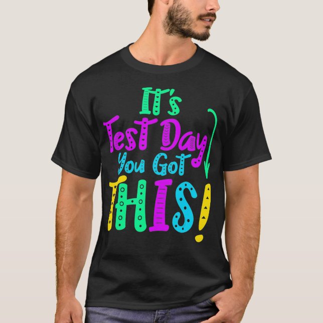 Camiseta É O Dia Do Teste Que Você Tem Esse Engraçado De Te (Frente)