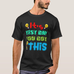 Camiseta É o dia do teste que você tem este incrível teste