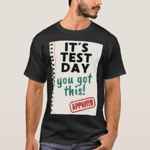Camiseta É O Dia Do Teste Que Você Tem Este Professor De