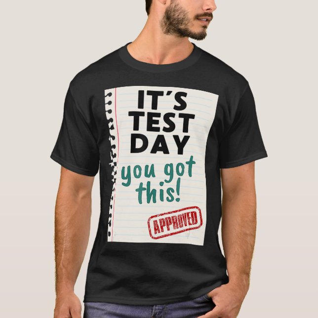 Camiseta É O Dia Do Teste Que Você Tem Este Professor De Te (Frente)