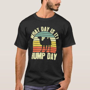 Camiseta É O Dia Hump Semana Do Trabalho Dizendo