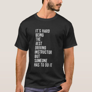 Camiseta É O DURO SER O MELHOR CARTÃO Instrutor Lo
