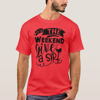 Camiseta É o fim de semana que dá um gole01
