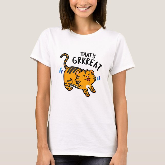 Camiseta É o Grreat Funny Tiger Grol Pun (Frente)