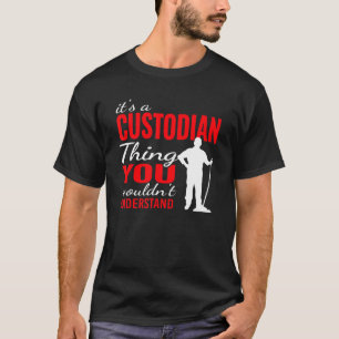 Camiseta É o guardião Coisa para a custódia do Janitorial