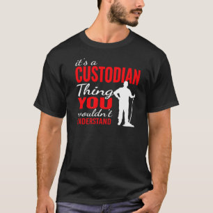 Camiseta É o guardião Coisa para a custódia do Janitorial