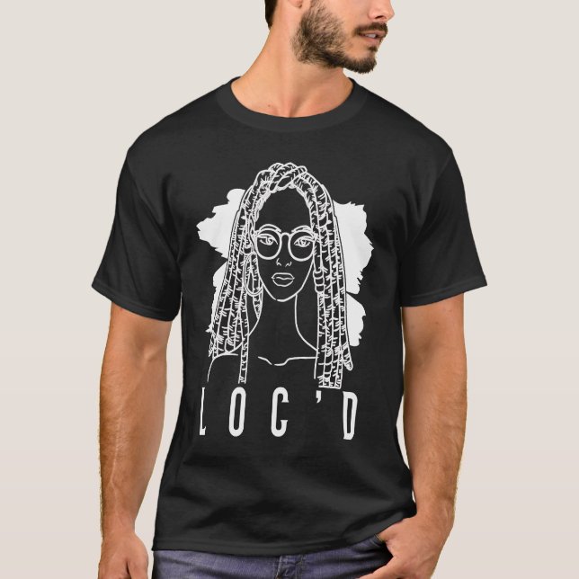 Camiseta É o "Locs For Me Afro Hair Black American Afr" (Frente)