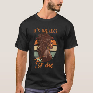 Camiseta É o "Locs For Me Afro Hair Black American Afri"