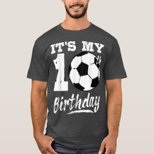 Camiseta É O Meu 10º Aniversário Jogador De Futebol 10 Bday