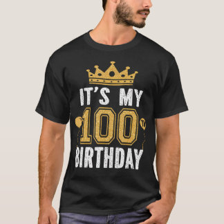 Camiseta É O Meu 100º Aniversário Por 100 Anos