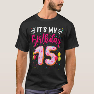 Camiseta É o meu 15 de Aniversário Garotas de 15 Anos