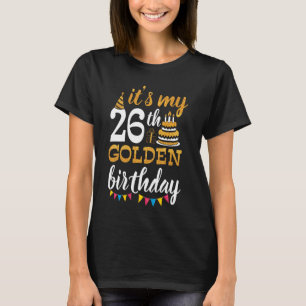 Camiseta É o meu 26º aniversário do Ouro Feliz Dia 26 Anos