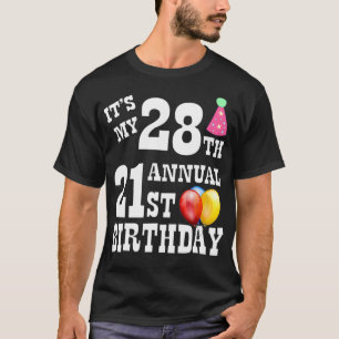 Camiseta É o meu 28º aniversário de 21 anos anual