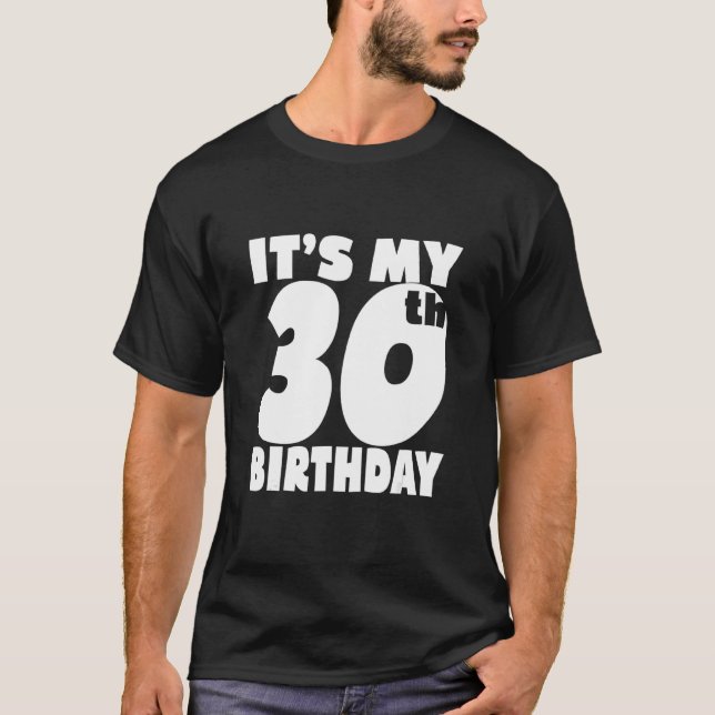 Camiseta É o meu 30 Aniversário de 30 anos (Frente)