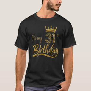 Camiseta É o meu 31º aniversário, mulheres bonitas, 31 anos