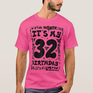 Camiseta É O Meu 32º Aniversário Com Grafite Street E Hip