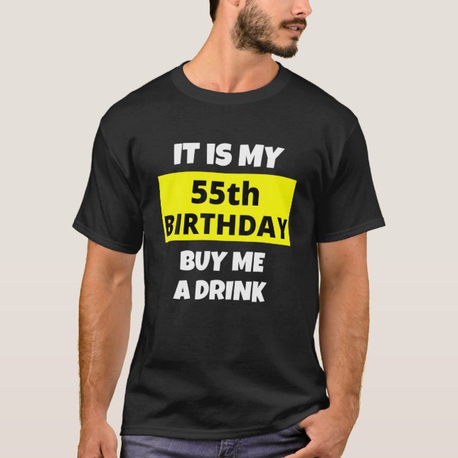 Camiseta É O Meu 55º Aniversário, Comprar-Me Uma Bebida, Fe (Frente)