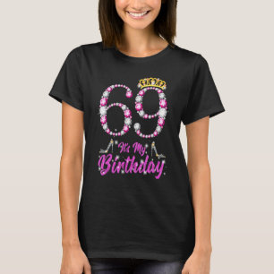Camiseta É o meu 69º aniversário Rainha Tiara Calçados de 6