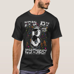 Camiseta É o meu 8º Aniversário Jogador de Futebol 8 Bday F
